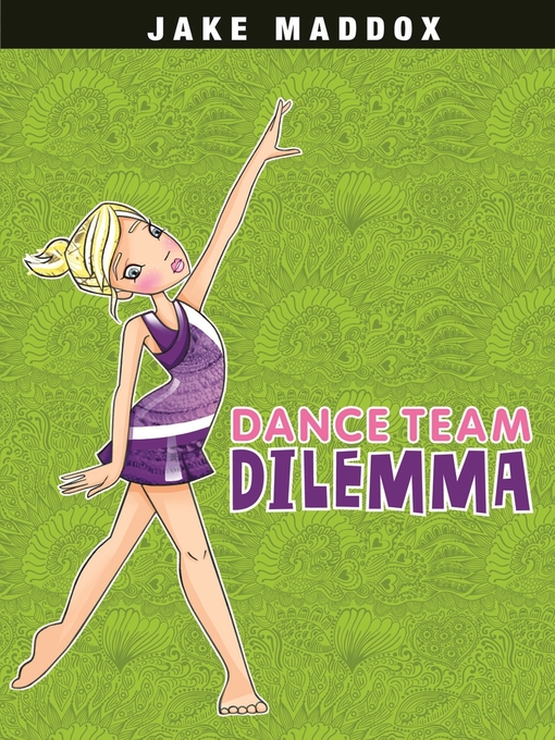 Title details for Dance Team Dilemma by Jake Maddox - Available